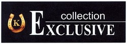 Свідоцтво торговельну марку № 183470 (заявка m201300865): collection; exclusive; k; к