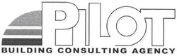 Заявка на торговельну марку № 2004043694: pilot; building consulting agency