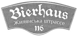 Заявка на торговельну марку № m200911395: жилянська штрассе 116; bierhaus