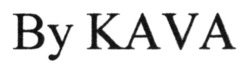 Заявка на торговельну марку № m202523551: by kava