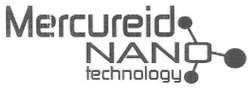 Свідоцтво торговельну марку № 148943 (заявка m201019588): mercureid nano technology
