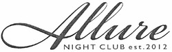Свідоцтво торговельну марку № 174414 (заявка m201208871): allure night club est. 2012