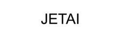Заявка на торговельну марку № m202523213: jetai