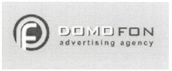 Свідоцтво торговельну марку № 124878 (заявка m200904645): domofon; advertising agency; domo fon; домо; pf; fp