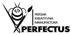 Свідоцтво торговельну марку № 348111 (заявка m202214319): persha kreatyvna manufactura perfectus
