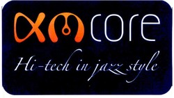 Свідоцтво торговельну марку № 168803 (заявка m201203544): am core; hi-tech in jazz style; km core
