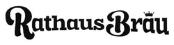 Заявка на торговельну марку № m201417194: rathaus brau