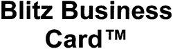 Свідоцтво торговельну марку № 51950 (заявка 20040707751): blitz business; card
