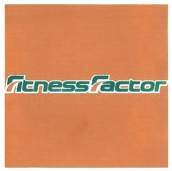 Свідоцтво торговельну марку № 240041 (заявка m201616179): fitness factor