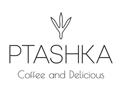 Заявка на торговельну марку № m202400009: coffee and delicious; ptashka