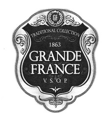 Заявка на торговельну марку № m201712169: grande france; gf; traditionale collection; v.s.o.p.; vsop; 1863