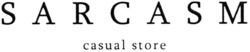 Свідоцтво торговельну марку № 342500 (заявка m202201152): sarcasm casual store