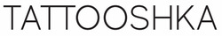 Заявка на торговельну марку № m202602832: tattooshka
