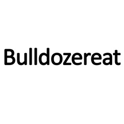Заявка на торговельну марку № m202016872: bulldozereat