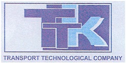 Заявка на торговельну марку № m200706202: ттк; ttk; transport technological company