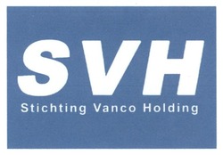 Свідоцтво торговельну марку № 269530 (заявка m201727995): svh; stichting vanco holding