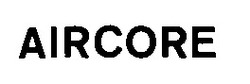 Свідоцтво торговельну марку № 7791 (заявка 93062388): aircore