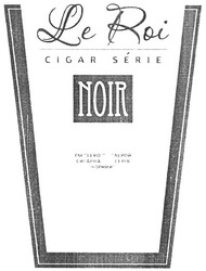 Заявка на торговельну марку № m201106413: le roi cigar serie noir; тм leroi лерой сигарна серія чорний