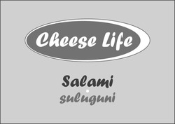 Заявка на торговельну марку № m202100032: cheese life; salami; suluguni