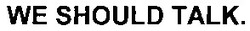 Заявка на торговельну марку № m200500989: we should talk.