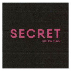 Заявка на торговельну марку № m202305876: secret show bar