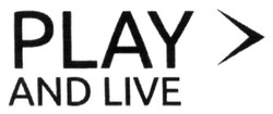 Свідоцтво торговельну марку № 236226 (заявка m201512453): play; and live