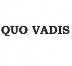 Заявка на торговельну марку № m202413005: quo vadis