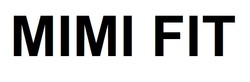 Заявка на торговельну марку № m202511751: мімі; mimi fit