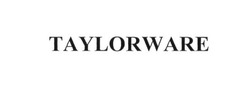 Свідоцтво торговельну марку № 272865 (заявка m201724629): taylorware; taylor ware