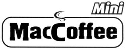 Свідоцтво торговельну марку № 121341 (заявка m200901100): mini maccoffee; mini mac coffee; міпі; мас