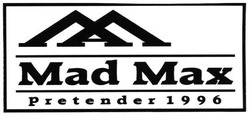 Свідоцтво торговельну марку № 68791 (заявка 20040909439): мах; mad max; pretender 1996