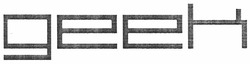 Свідоцтво торговельну марку № 160021 (заявка m201206249): деек; деен; geek; geeh