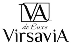 Заявка на торговельну марку № m202411757: va virsavia de luxe