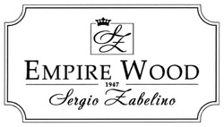 Заявка на торговельну марку № m201821357: sz; 1947; empire wood; sergio zabelino