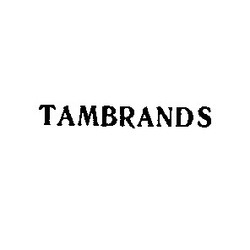 Свідоцтво торговельну марку № 420 (заявка 106747/SU): tambrands