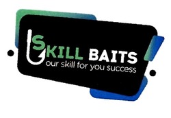Свідоцтво торговельну марку № 297876 (заявка m201916771): skill baits; our skill for you success