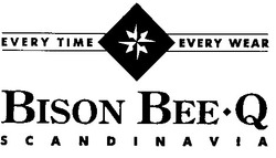Заявка на торговельну марку № 97030867: every time; every wear; bison bee q; scandinavia