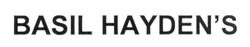 Свідоцтво торговельну марку № 244351 (заявка m201624278): basil hayden's; haydens