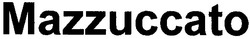 Свідоцтво торговельну марку № 100220 (заявка m200610557): mazzuccato
