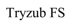 Заявка на торговельну марку № m202607726: tryzub fs
