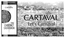 Свідоцтво торговельну марку № 227481 (заявка m201523128): cartaval; let's carnaval; lets; chile; cabernet; souvignon