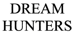 Заявка на торговельну марку № m202111717: dream hunters