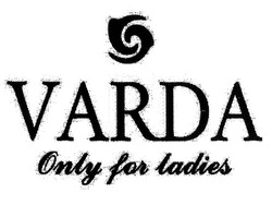 Свідоцтво торговельну марку № 291032 (заявка m201905571): varda only for ladies