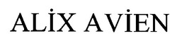Свідоцтво торговельну марку № 25817 (заявка 98010044): alix avien