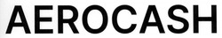 Заявка на торговельну марку № m202505222: aerocash