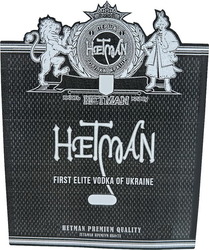 Заявка на торговельну марку № m202318470: гетьман преміум якості; якість hetman класу; перша горілка країни; hetman premium quality; first elite vodka of ukraine