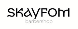 Заявка на торговельну марку № m202605702: skayfom barbershop