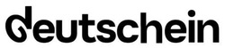 Заявка на торговельну марку № m202510349: deutschein