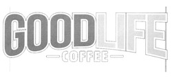 Заявка на торговельну марку № m202005432: goodlife; goodufe; coffee