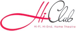 Свідоцтво торговельну марку № 74975 (заявка m200514037): hiclub; hi club; hi-fi; hi fi; hi-end; home theatre